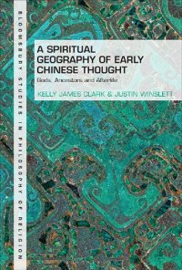 cover of the book A Spiritual Geography of Early Chinese Thought: Gods, Ancestors, and Afterlife