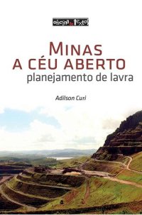 cover of the book Minas a Céu Aberto: Planejamento de Lavra