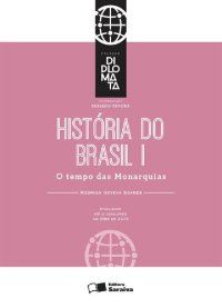 cover of the book Coleção Diplomata - História do Brasil I