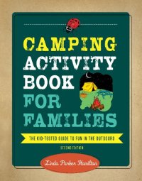 cover of the book Camping Activity Book for Families: The Kid-Tested Guide to Fun in the Outdoors