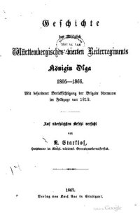 cover of the book Geschichte des Königlich Württembergischen Vierten Reiterregiments Königin Olga 1805-1866