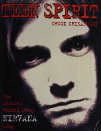 cover of the book Teen Spirit: The Stories Behind Every Nirvana Song