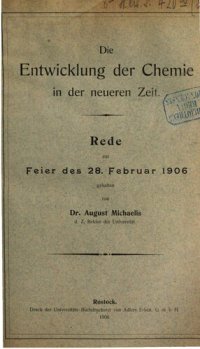 cover of the book Die Entwicklung der Chemie in der neueren Zeit. Rede zur  Feier des 28. Februar 1906