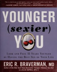 cover of the book Younger (Sexier) You: Look and Feel 15 Years Younger by Having the Best Sex of Your Life