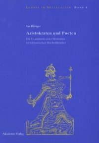 cover of the book Aristokraten und Poeten: Die Grammatik einer Mentalität im tolosanischen Hochmittelalter