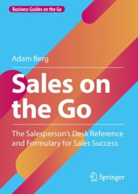 cover of the book Sales on the Go: The Salesperson’s Desk Reference and Formulary for Sales Success