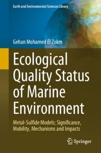 cover of the book Ecological Quality Status of Marine Environment: Metal- Sulfide Models; Significance, Mobility, Mechanisms and Impacts