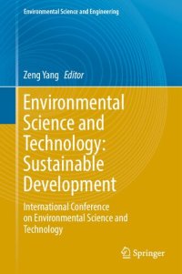 cover of the book Environmental Science and Technology: Sustainable Development: International Conference on Environmental Science and Technology