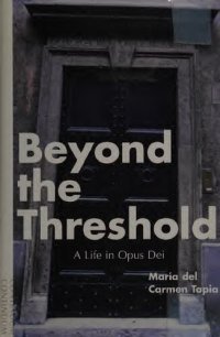 cover of the book Beyond the Threshold: A Life in Opus Dei