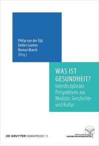 cover of the book Was ist Gesundheit?: Interdisziplinäre Perspektiven aus Medizin, Geschichte und Kultur