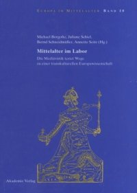 cover of the book Mittelalter im Labor: Die Mediävistik testet Wege zu einer transkulturellen Europawissenschaft