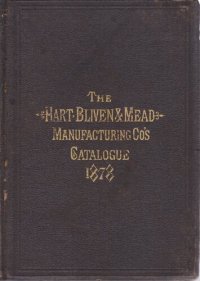 cover of the book The Hart, Bliven, & Mead Manufacturing Co.'s Catalogue of General Hardware