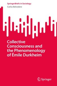 cover of the book Collective Consciousness and the Phenomenology of Émile Durkheim