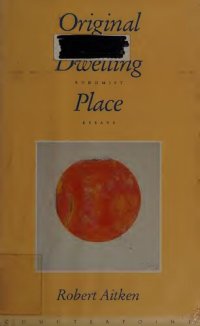 cover of the book Original dwelling place : Zen Buddhist essays