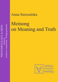 cover of the book Meinong on Meaning and Truth: A Theory of Knowledge