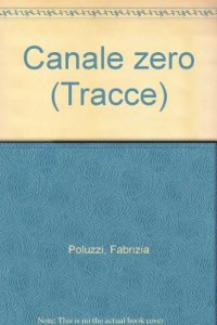 cover of the book Canale zero