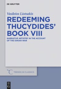 cover of the book Redeeming Thucydides' Book VIII: Narrative Artistry in the Account of the Ionian War