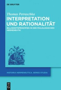 cover of the book Interpretation und Rationalität: Billigkeitsprinzipien in der philologischen Hermeneutik