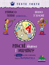 cover of the book Perché diamo i numeri?: E tante altre domande sulla matematica