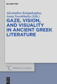 cover of the book Gaze, Vision, and Visuality in Ancient Greek Literature