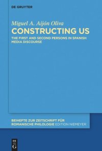 cover of the book Constructing Us: The First and Second Persons in Spanish Media Discourse