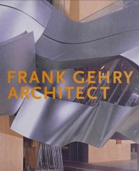 cover of the book Frank Gehry, Architect: The Art of Architecture (Guggenheim Museum Publications)