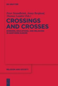 cover of the book Crossings and Crosses: Borders, Educations, and Religions in Northern Europe