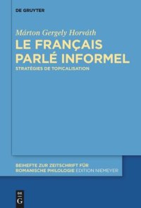 cover of the book Le français parlé informel: Stratégies de topicalisation