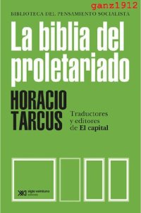 cover of the book La biblia del proletariado: Traductores y editores de El capital