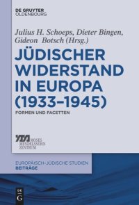 cover of the book Jüdischer Widerstand in Europa (1933-1945): Formen und Facetten