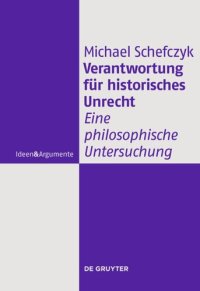 cover of the book Verantwortung für historisches Unrecht: Eine philosophische Untersuchung