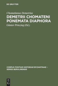 cover of the book Demetrii Chomateni Ponemata diaphora: [Das Aktencorpus des Ohrider Erzbischofs Demetrios. Einleitung, kritischer Text und Indices]