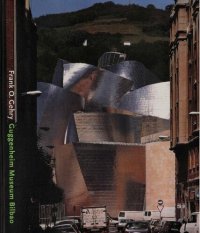 cover of the book Frank O. Gehry:Guggenheim Museum Bilbao: Guggenheim Museum Bilbao