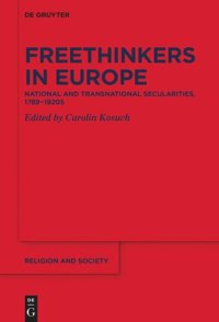 cover of the book Freethinkers in Europe: National and Transnational Secularities, 1789−1920s