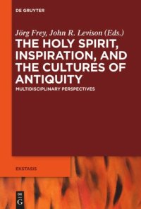 cover of the book The Holy Spirit, Inspiration, and the Cultures of Antiquity: Multidisciplinary Perspectives