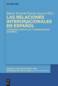 cover of the book Las relaciones interoracionales en español: Categorías sintácticas y subordinación adverbial