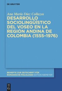 cover of the book Desarrollo sociolingüístico del voseo en la región andina de Colombia (1555–1976)