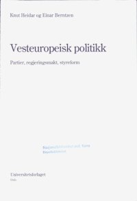 cover of the book Vesteuropeisk politikk : partier, regjeringsmakt, styreform