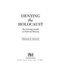 cover of the book Denying the Holocaust: The Growing Assault on Truth and Memory