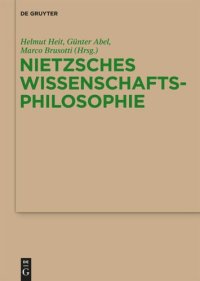 cover of the book Nietzsches Wissenschaftsphilosophie: Hintergründe, Wirkungen und Aktualität