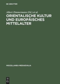 cover of the book Orientalische Kultur und europäisches Mittelalter