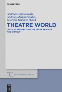 cover of the book Theatre World: Critical Perspectives on Greek Tragedy and Comedy. Studies in Honour of Georgia Xanthakis-Karamanos