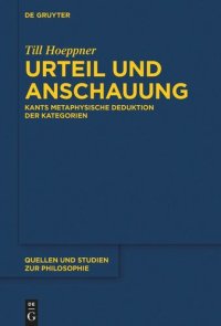 cover of the book Urteil und Anschauung: Kants metaphysische Deduktion der Kategorien