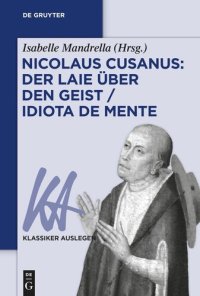 cover of the book Nicolaus Cusanus: Der Laie über den Geist / Idiota de mente