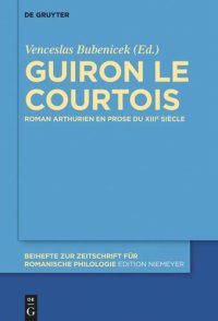 cover of the book Guiron le Courtois: Roman arthurien en prose du XIIIe siècle