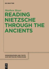 cover of the book Reading Nietzsche through the Ancients: An Analysis of Becoming, Perspectivism, and the Principle of Non-Contradiction