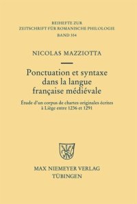 cover of the book Ponctuation et syntaxe dans la langue française médiévale: Étude d'un corpus de chartes originales écrites à Liège entre 1236 et 1291