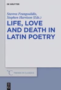 cover of the book Life, Love and Death in Latin Poetry