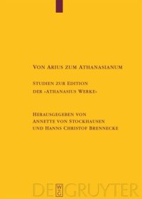 cover of the book Von Arius zum Athanasianum: Studien zur Edition der "Athanasius Werke"