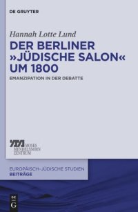 cover of the book Der Berliner „jüdische Salon“ um 1800: Emanzipation in der Debatte